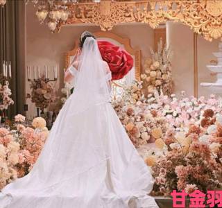 新手|《烈火战神》梦幻婚礼盛宴 仿若霍郭大婚般美妙